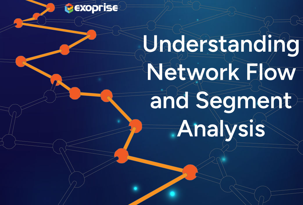 Understanding Network Flow and Segment Analysis